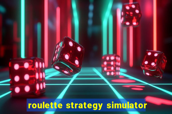 roulette strategy simulator