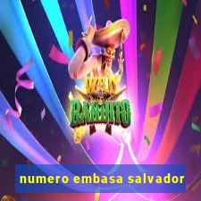 numero embasa salvador