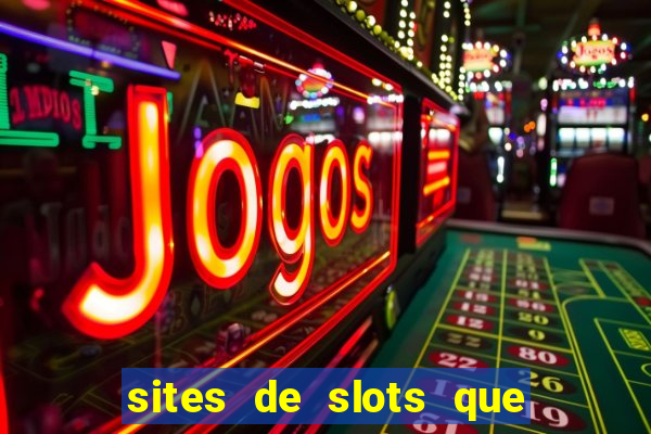 sites de slots que pagam no cadastro