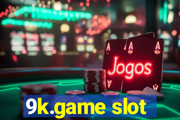 9k.game slot