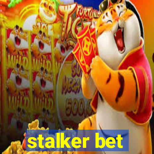 stalker bet