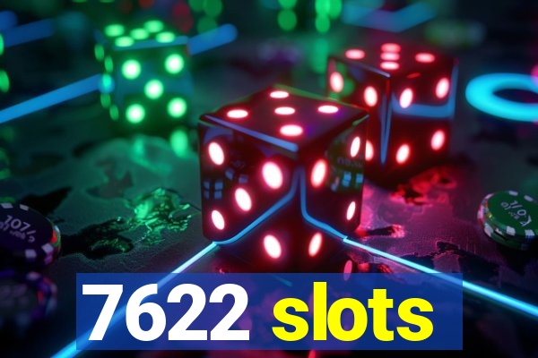 7622 slots