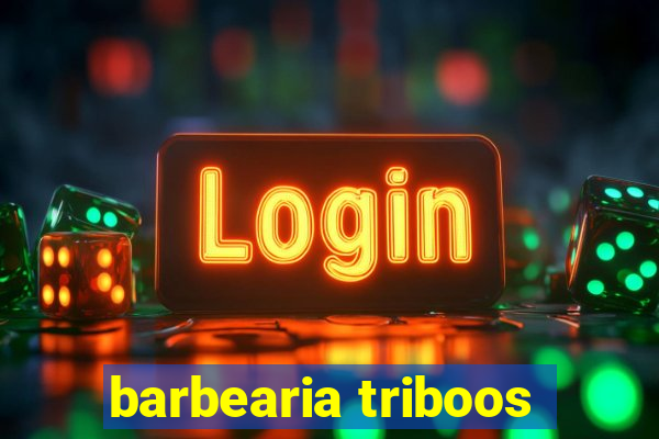 barbearia triboos