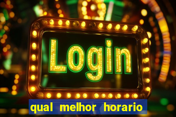 qual melhor horario para jogar cash mania