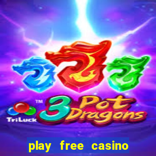 play free casino slot games