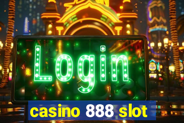 casino 888 slot