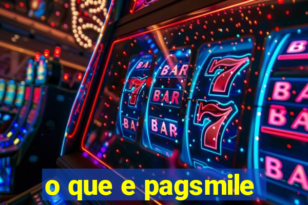 o que e pagsmile