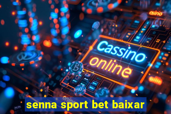 senna sport bet baixar