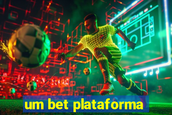 um bet plataforma