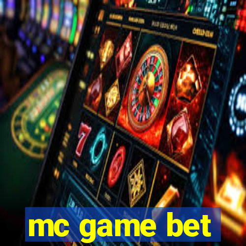 mc game bet