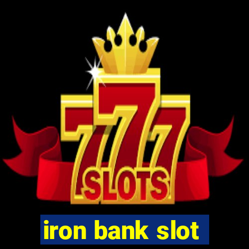 iron bank slot