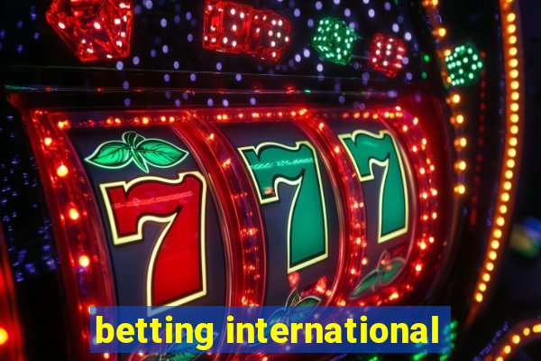 betting international