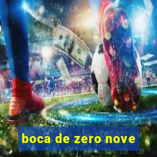 boca de zero nove