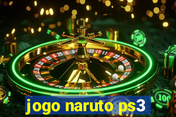 jogo naruto ps3