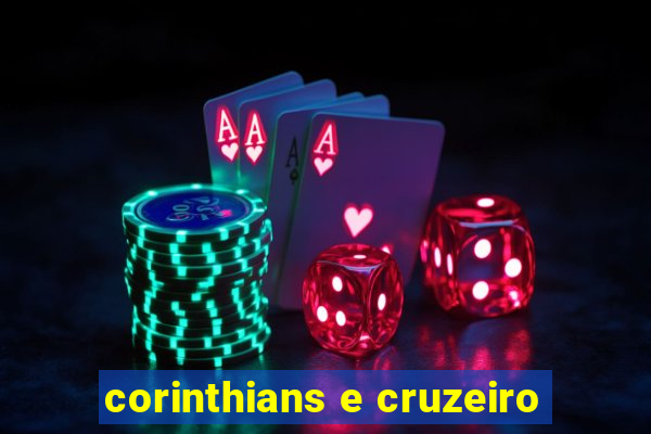 corinthians e cruzeiro