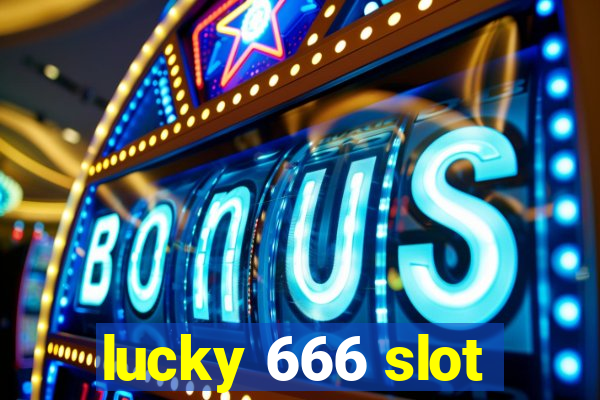 lucky 666 slot