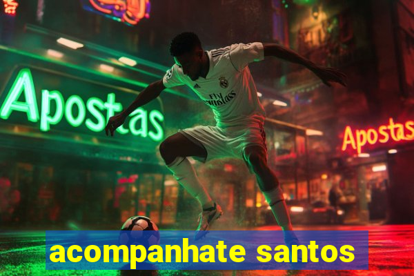 acompanhate santos