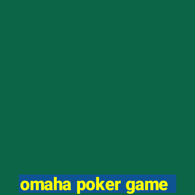 omaha poker game