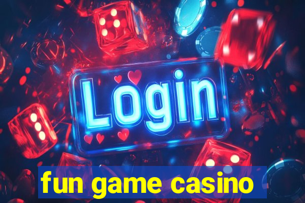 fun game casino