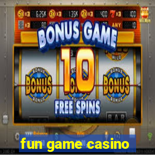 fun game casino