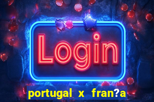 portugal x fran?a ao vivo