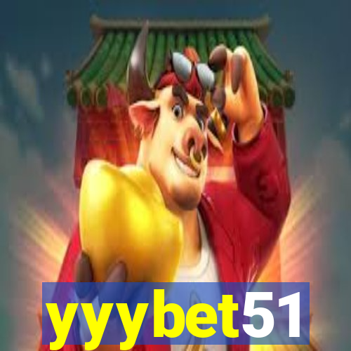 yyybet51