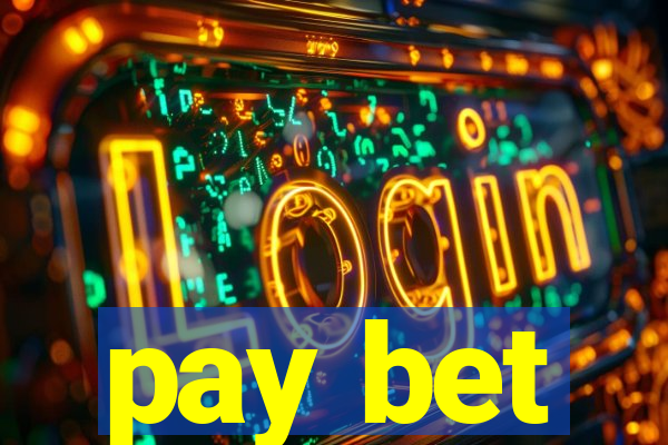 pay bet