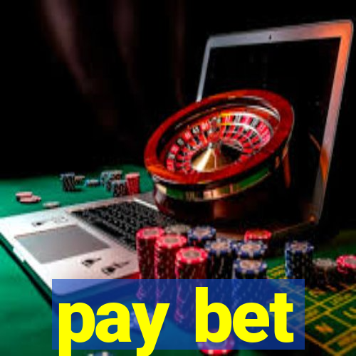 pay bet