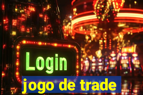 jogo de trade