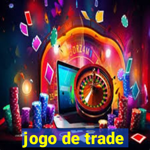 jogo de trade