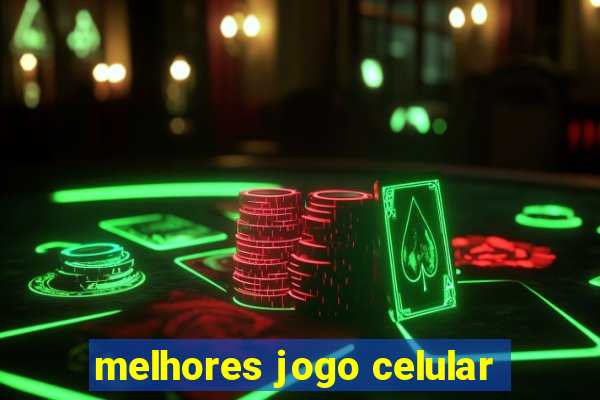 melhores jogo celular