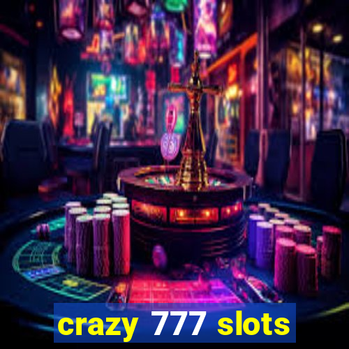 crazy 777 slots