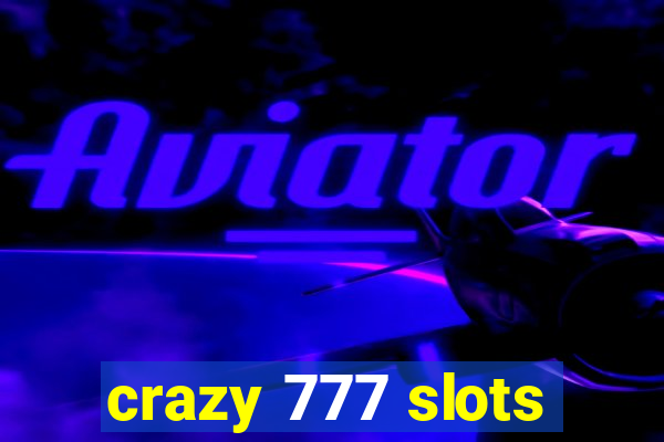 crazy 777 slots