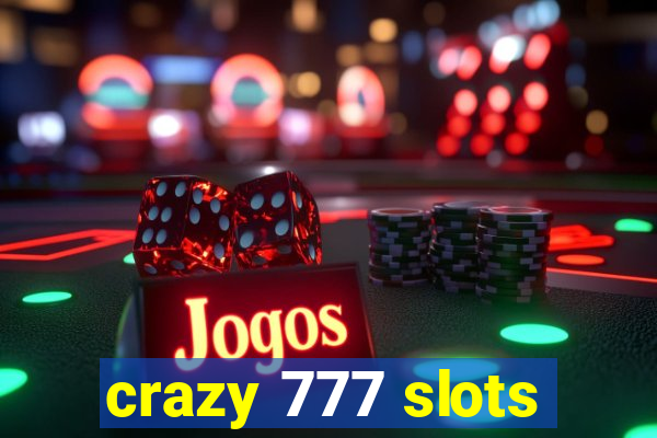 crazy 777 slots