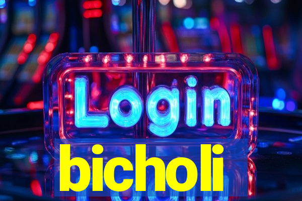 bicholi