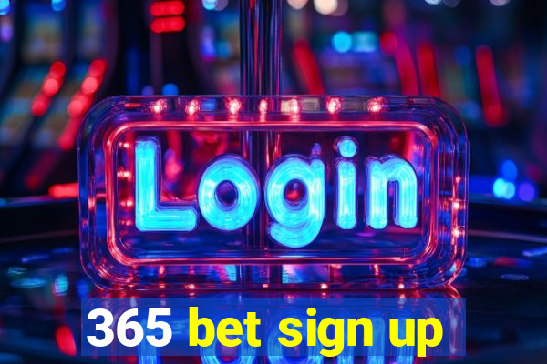 365 bet sign up