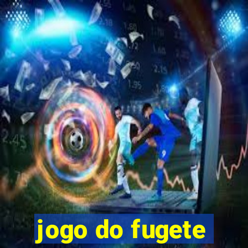 jogo do fugete