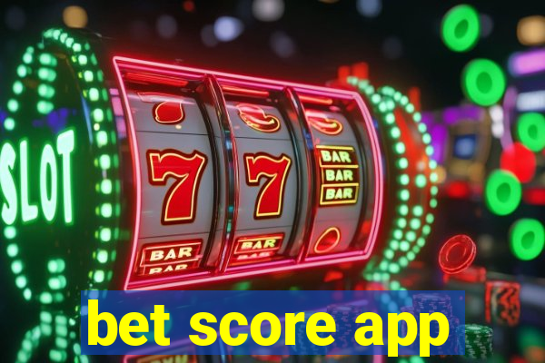 bet score app