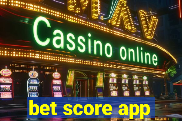 bet score app