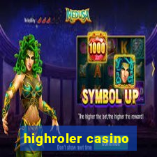 highroler casino