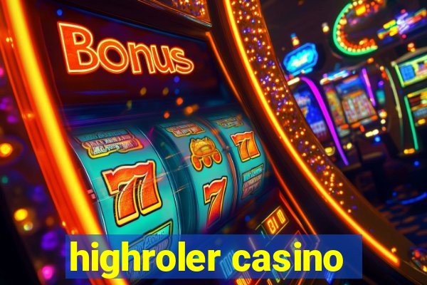 highroler casino