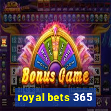 royal bets 365