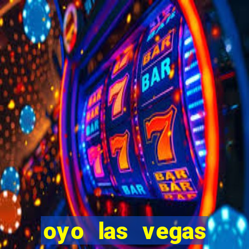 oyo las vegas hotel & casino