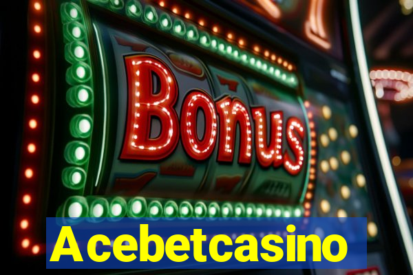 Acebetcasino