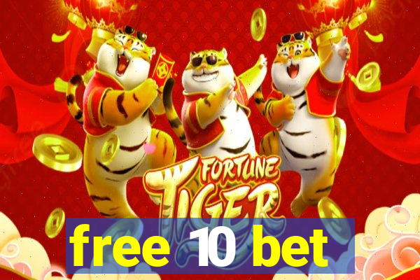 free 10 bet