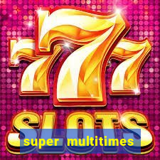 super multitimes progressive slot machine