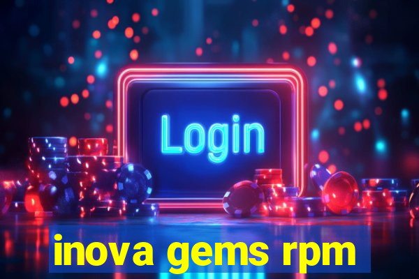 inova gems rpm