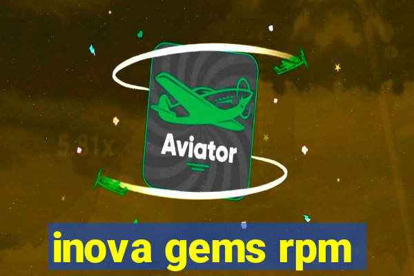 inova gems rpm