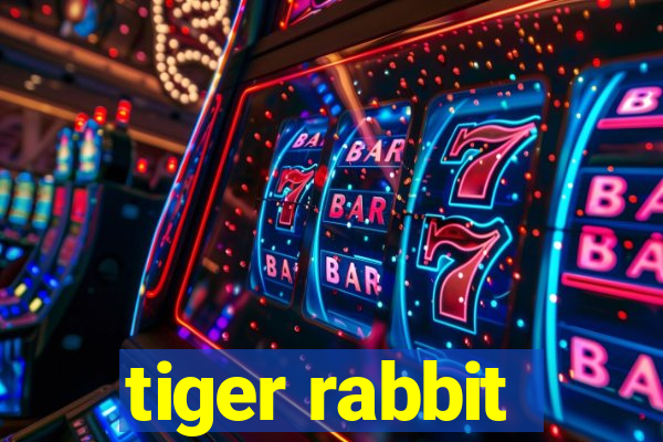 tiger rabbit