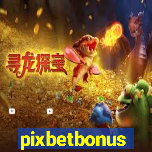 pixbetbonus